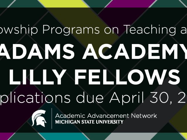Promotional Image for Fellowship Programs on Teaching and Learning: Adams Academy and Lilly Fellows. Applications due April 30, 2018.