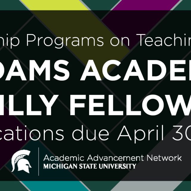 Promotional Image for Fellowship Programs on Teaching and Learning: Adams Academy and Lilly Fellows. Applications due April 30, 2018.